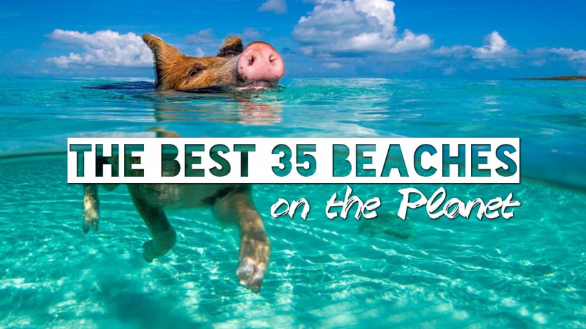 The 35 Best Beaches on the Planet!